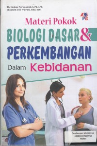 Image of Materi Pokok Biologi Dasar Dan Perkembangan Dalam Kebidanan