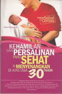 Image of Kehamilan Dan Persalinan Yang Sehat Dan Menyenangkan diatas Usia 30 Tahun