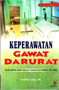 Image of Keperawatan Gawat Darurat Plus Contoh Askep Dengan Pendekatan NANDA NIC NOC