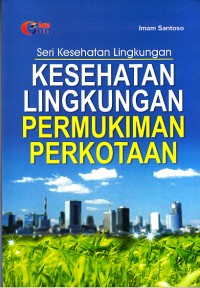 Image of Seri Kesehatan Lingkungan Permukiman Perkotaan