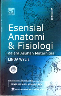 Image of Esensial Anatomi & Fisiologi Dalam Asuhan maternitas