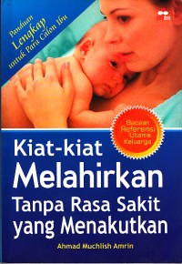 Image of Kiat-kiat Melahirkan Nyaman Tanpa rasa Sakit Yang Menakutkan