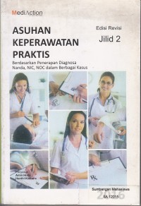 Image of Asuhan Keperawatan Praktis berdasarkan Penerapan Diagnosa Nanda, NIC, NOC dalam Berbagai kasus edisi Revisi Jilid 2