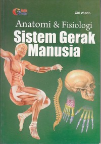 Image of Anatomi dan Fisiologi Sistem Gerak Manusia