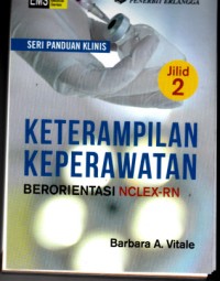 Image of Seri Panduan KLinis: Keterampilan Keperawatan Beroriantasi NCLEX-RN Jilid 2