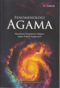 Image of Fenomenologi Agama: memahami Pengalaman Religius Dalam Praktik Keagamaan