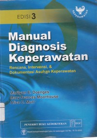Image of Manual Diagnosis Keperawatan: Rencana, Intervensi, dan Dokumentasi Asuhan Keperawatan edisi 3