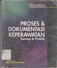 Image of Proses dan Dokumentasi Keperawatan: Konsep dan Praktik