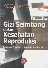 Image of Gizi Seimbang Dalam Kesehatan Reproduksi