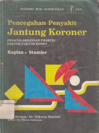 Image of Pencegahan Penyakit Jantung Koroner: Penatalaksanaan Praktis dari fakto-faktor Risiko