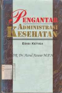 Image of Pengantar Administrasi Kesehatan edisi 3