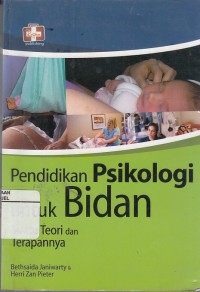Image of Pendidikan Psikologi Untuk Bidan suatu teori dan terapannya