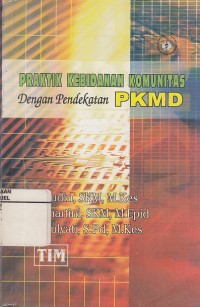 Image of Praktek Kebidanan Komunitas Dengan Pendekatan PKMD