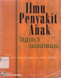 Image of Ilmu Penyakit Anak Diagnosa dan Penatalaksanaan